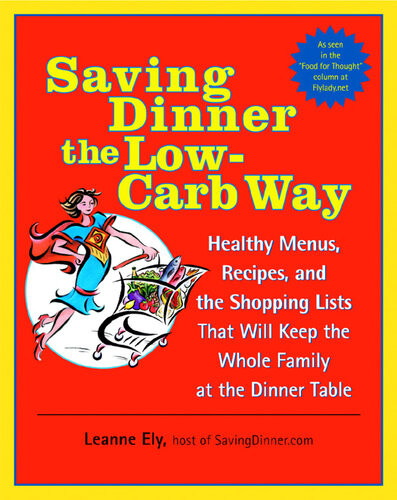 Saving Dinner The Lowcarb Way Leanne Ely
