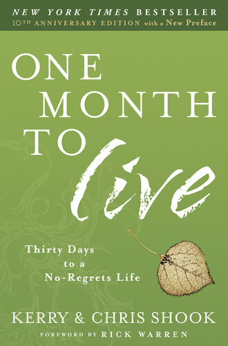 One Month To Live Thirty Days To A Noregrets Life Kerry Shook