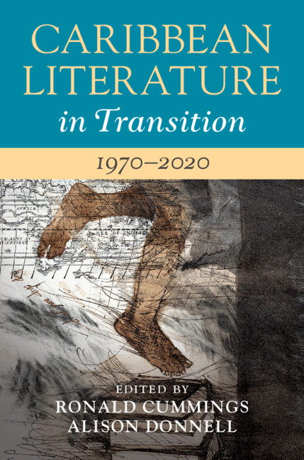 Caribbean Literature In Transition 19702020 Ronald Cummings