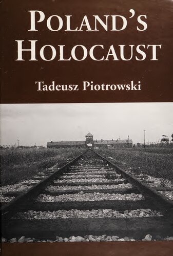Polands Holocaust Ethnic Strife Collaboration With Occupying Forces And Genocide In The Second Republic 19181947 1st Edition Tadeusz Piotrowski