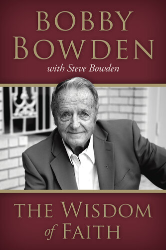 The Wisdom Of Faith Bobby Bowden Steve Bowden