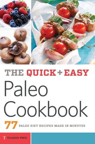 The Quick Easy Paleo Cookbook 77 Paleo Diet Recipes Made In Minutes Telamon Press