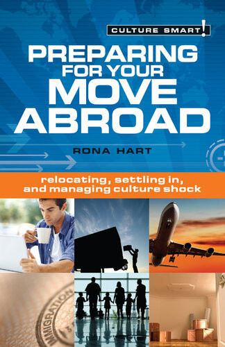 Preparing For Your Move Abroad The Essential Guide To Customs Culture Rona Hart