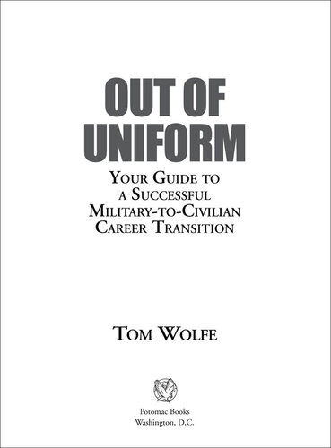Out Of Uniform Your Guide To A Successful Militarytocivilian Career Transition Tom Wolfe