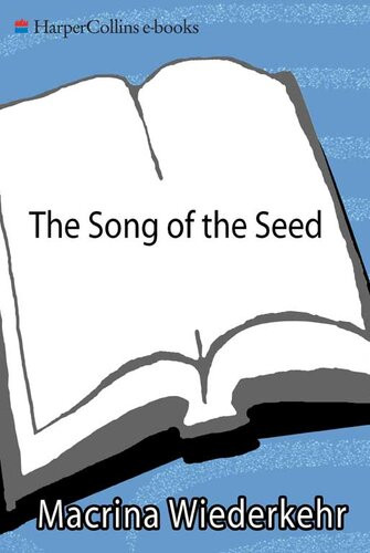 The Song Of The Seed The Monastic Way Of Tending The Soul Macrina Wiederkehr