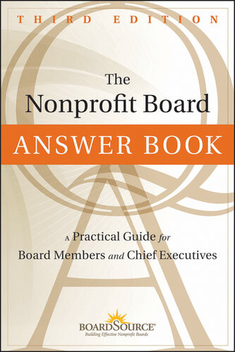 The Nonprofit Board Answer Book A Practical Guide For Board Members And Chief Executives Boardsource