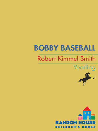 Bobby Baseball Robert Kimmel Smith
