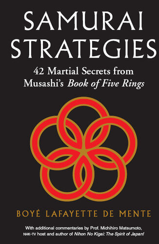 Samurai Strategies 42 Martial Secrets From Musashis Book Of Five Rings Boye Lafayette De Mente
