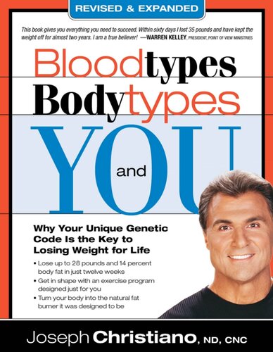 Bloodtypes Bodytypes And You Why Your Unique Genetic Code Is The Key To Losing Weight For Life Joseph Christiano