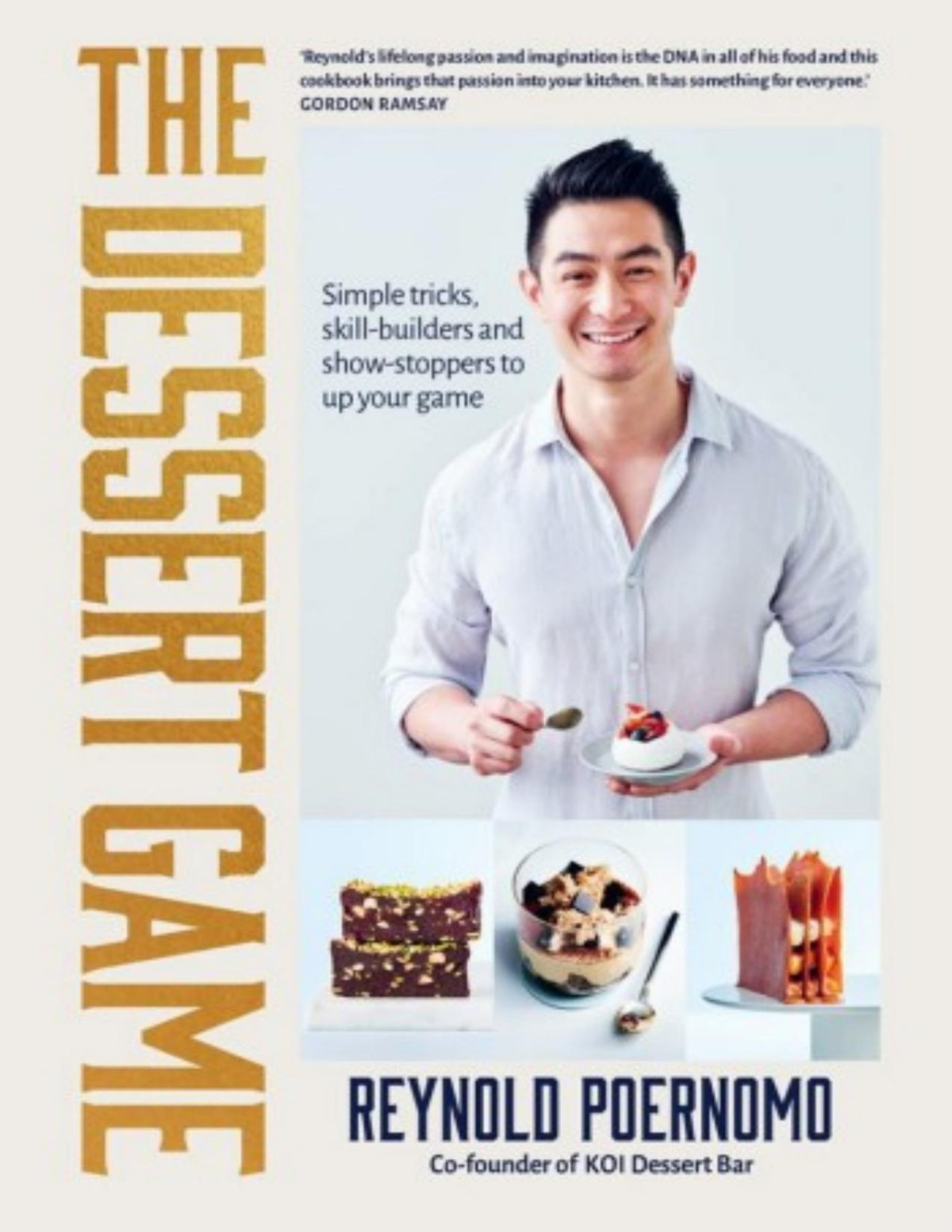 The Dessert Game Simple Tricks Skillbuilders And Showstoppers To Up Your Game Reynold Poernomo