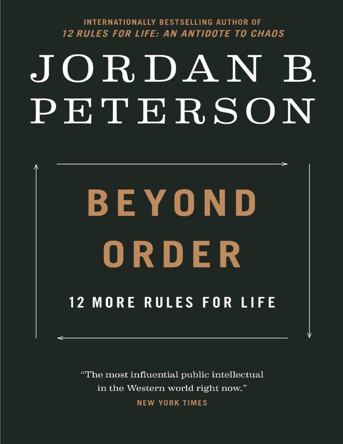 Beyond Order 12 More Rules For Life Jordan B Peterson