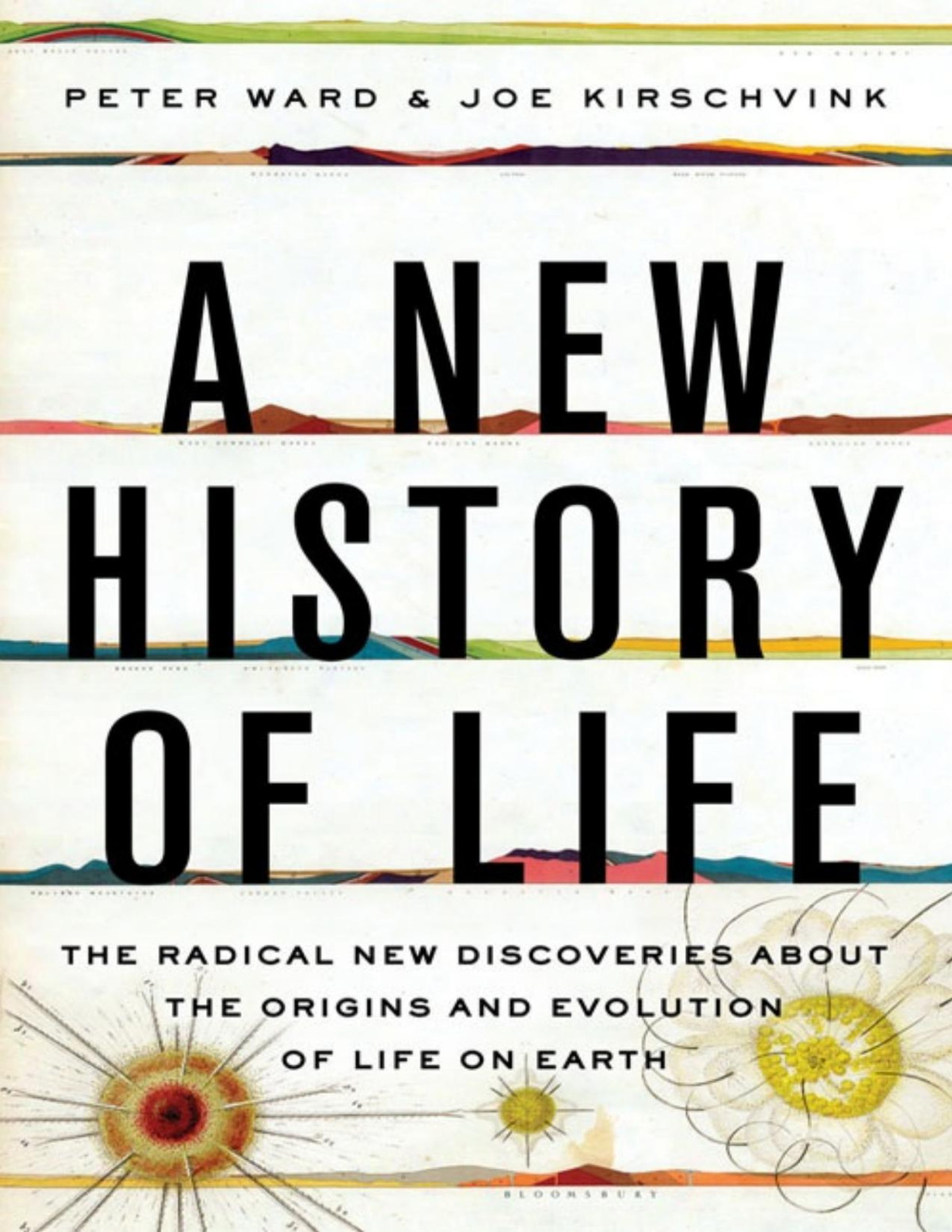 A New History Of Life The Radical New Discoveries About The Origins And Evolution Of Life On Earth Peter D Ward