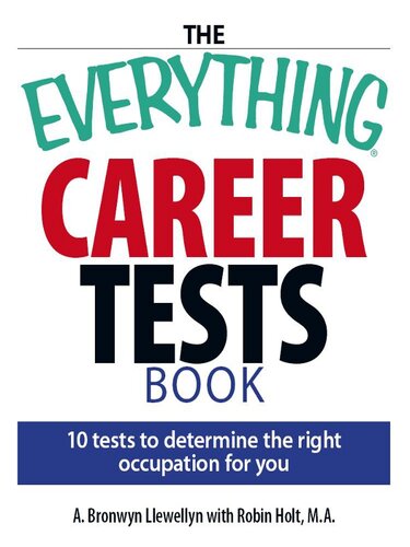 The Everything Career Tests Book 10 Tests To Determine The Right Occupation For You A Bronwyn Llewellyn