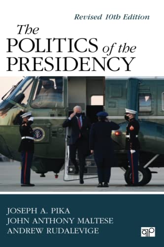 The Politics Of The Presidency Revised 10th Edition Tenth Joseph A Pika