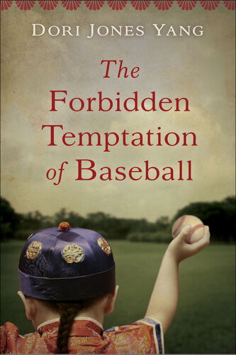 The Forbidden Temptation Of Baseball Dori Jones Yang