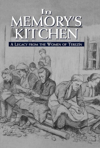 In Memorys Kitchen A Legacy From The Women Of Terezin Michael Berenbaum