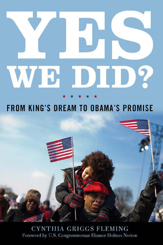 Yes We Did From Kings Dream To Obamas Promise Cynthia Griggs Fleming