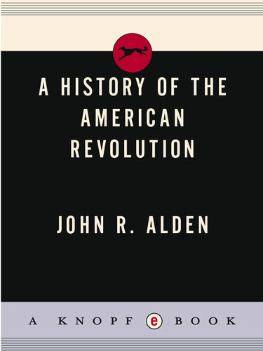 A History Of The American Revolution John R Alden
