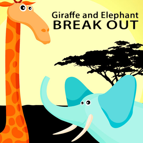 Giraffe And Elephant Break Out A Childrens Picture Book David Eastman