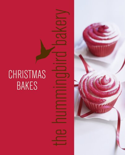 The Hummingbird Bakery Christmas An Extract From Cake Days Tarek Malouf