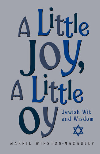 A Little Joy A Little Oy Jewish Wit And Wisdom Marnie Winstonmacauley