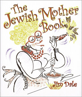 The Jewish Mother Book Jim Dale