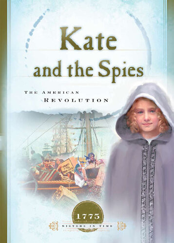 Kate And The Spies The American Revolution Joann A Grote