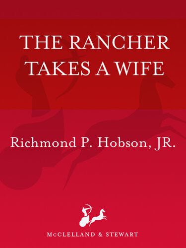 The Rancher Takes A Wife Richmond P Hobson