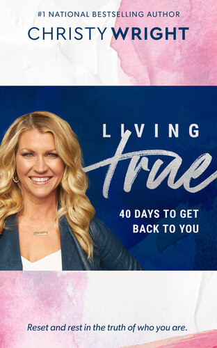 Living True 40 Days To Get Back To You Christy Wright