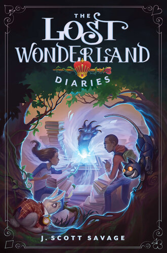 The Lost Wonderland Diaries J Scott Savage