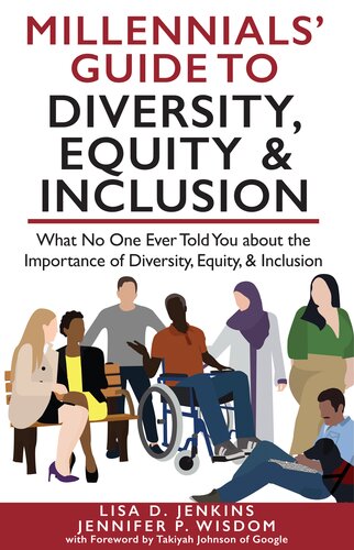 Millennials Guide To Diversity Equity Inclusion What No One Ever Told You About The Importance Of Diversity Equity And Inclusion Jennifer P Wisdom