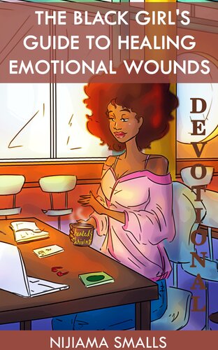 The Black Girls Guide To Healing Emotional Wounds Devotional Nijiama Smalls