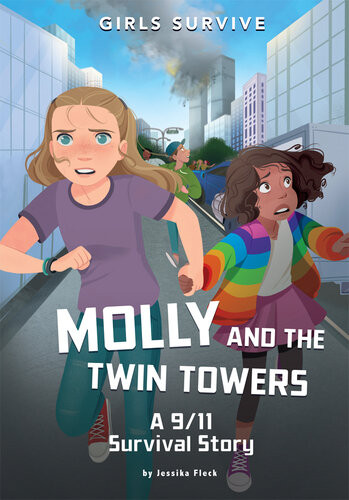 Molly And The Twin Towers A 911 Survival Story Jessika Fleck