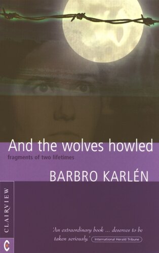And The Wolves Howled Fragments Of Two Lifetimes Barbro Karlen