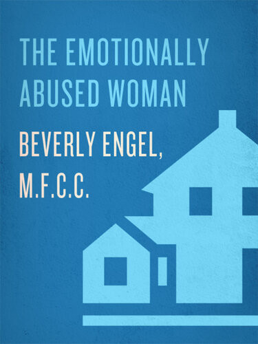 The Emotionally Abused Woman Overcoming Destructive Patterns And Reclaiming Yourself Beverly Engel