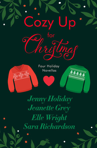Cozy Up For Christmas Four Holiday Novellas Jenny Holiday Jeanette Grey