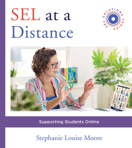 Sel At A Distance Supporting Students Online Stephanie L Moore