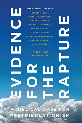 Evidence For The Rapture A Biblical Case For Pretribulationism John Hart