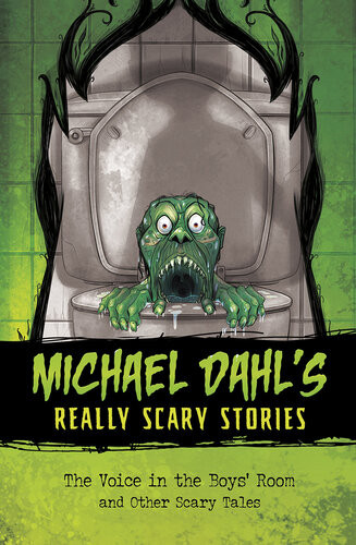 The Voice In The Boys Room And Other Scary Tales Michael Dahl