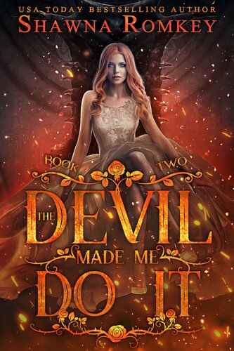 The Devil Made Me Do It Shawna Romkey