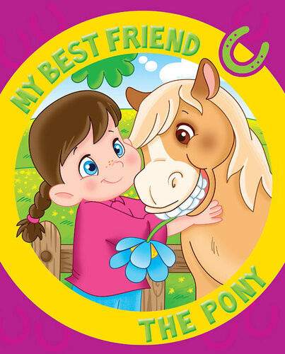 My Best Friend The Pony A Story For Beginning Readers Monica Pierrazzi Mitri