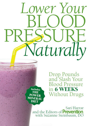 Lower Your Blood Pressure Naturally Drop Pounds And Slash Your Blood Pressure In 6 Weeks Without Drugs Sar Harrar