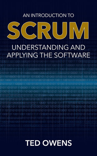 An Introduction To Scrum Understanding And Applying The Software Ted Owens