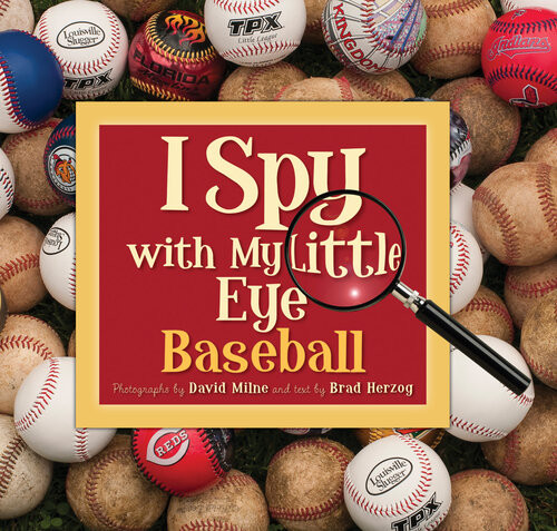 I Spy With My Little Eye Baseball Baseball Brad Herzog