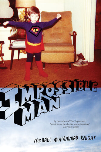 Impossible Man Michael Muhammad Knight