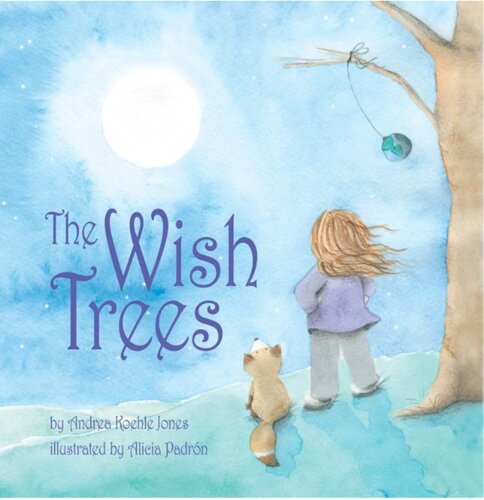 The Wish Trees Andrea Koehle Jones