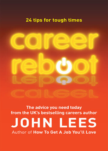Career Reboot 24 Tips For Tough Times John Lees