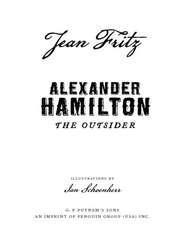 Alexander Hamilton The Outsider Jean Fritz