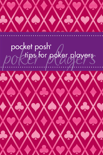Pocket Posh Tips For Poker Players Downtown Bookworks Mickey Steiner
