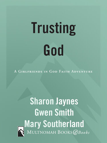 Trusting God A Girlfriends In God Faith Adventure Sharon Jaynes